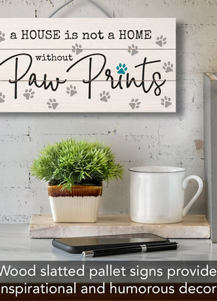 Without Paw Prints Decorative Wood Sign, 12 x 6