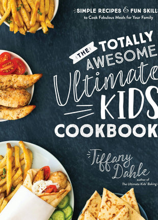 Ultimate Kids Cookbook: Simple Recipes & Fun Skills