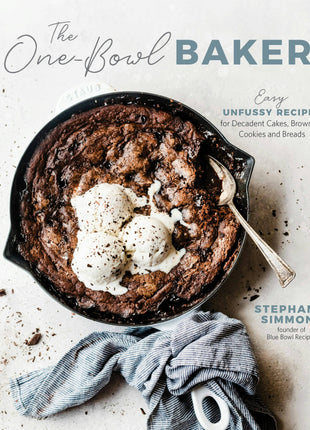 One-Bowl Baker: Easy Recipes For Cakes, Brownies & More