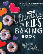 Ultimate Kids’ Baking Book: 60 Easy Fun Dessert Recipes