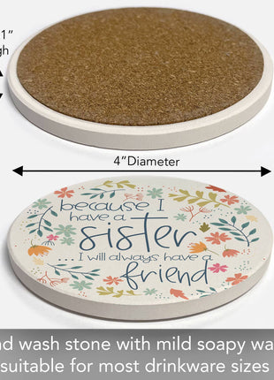 Because I Have A Sister Round Single Absorbent Stone Coaster