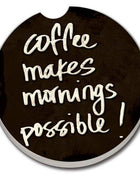 Coffee Makes Mornings absorbent stone car coaster