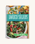 Loaded Salads Cookbook