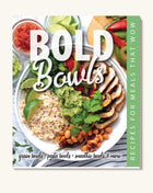 Bold Bowls Cookbook