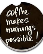 Ceramic Car Coasters - Coffee Makes Mornings Possible!