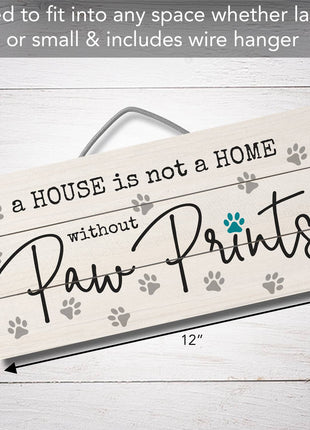 Without Paw Prints Decorative Wood Sign, 12 x 6