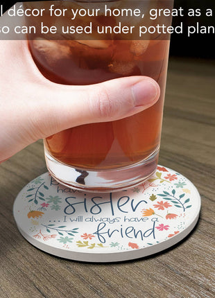 Because I Have A Sister Round Single Absorbent Stone Coaster