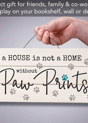 Without Paw Prints Decorative Wood Sign, 12 x 6